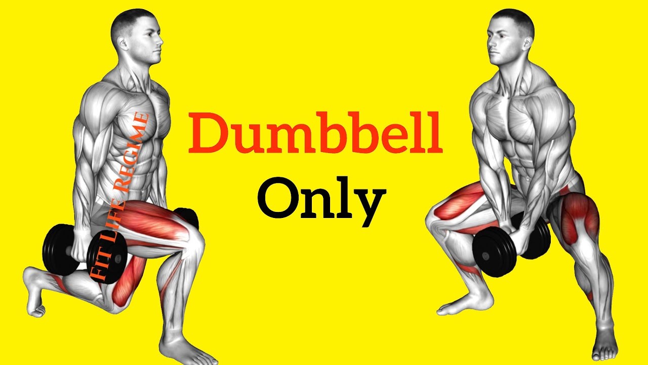 7 Most Effective Dumbbell Only Leg Exercises For Killer Leg Workout