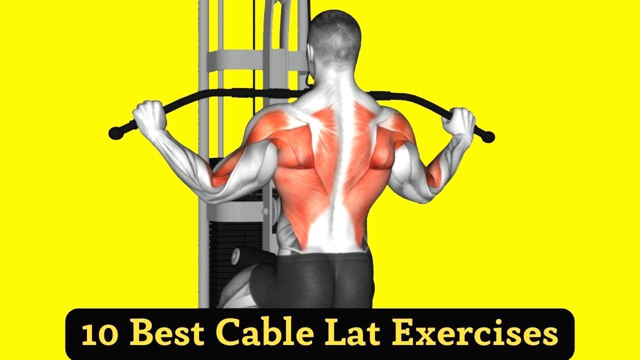 10 Best Cable Lat Exercises To Build V- Shape Back