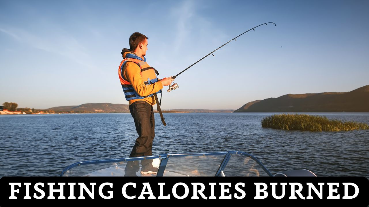 Fishing Calories Burned