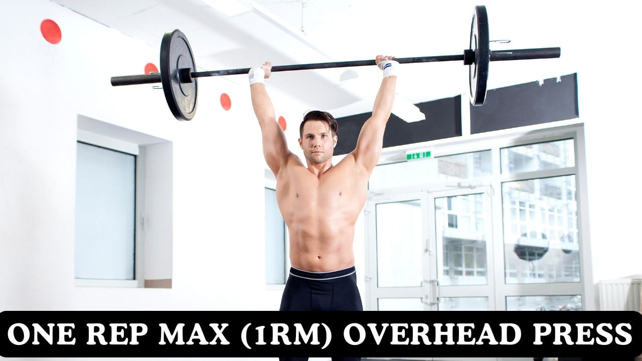 One Rep Max (1RM) Overhead Press