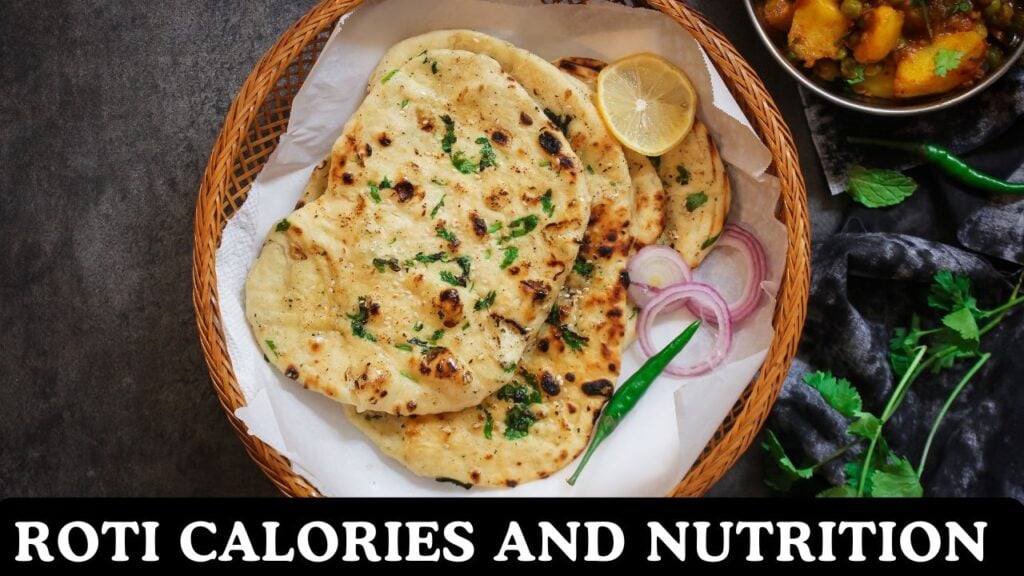 Roti Calories and Nutrition Values Calculator