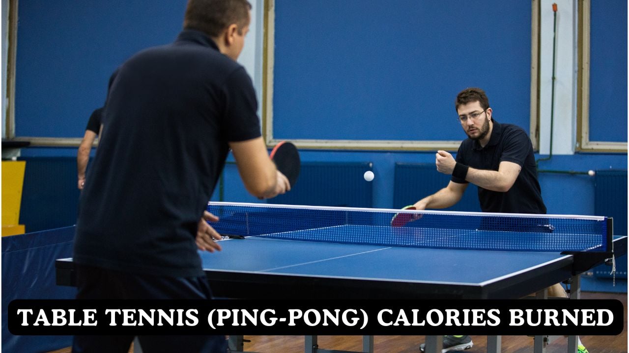 Table Tennis (Ping Pong) Calories Burned