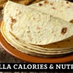 Tortilla Calories & Nutritional Facts Calculator