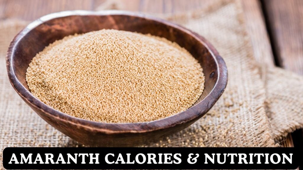 Amaranth Calories & Nutritional Facts Calculator
