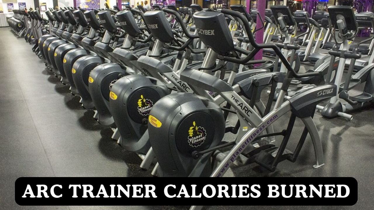 Arc Trainer Calories Burned