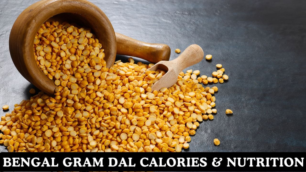 Bengal Gram Dal Calories & Nutritional Facts