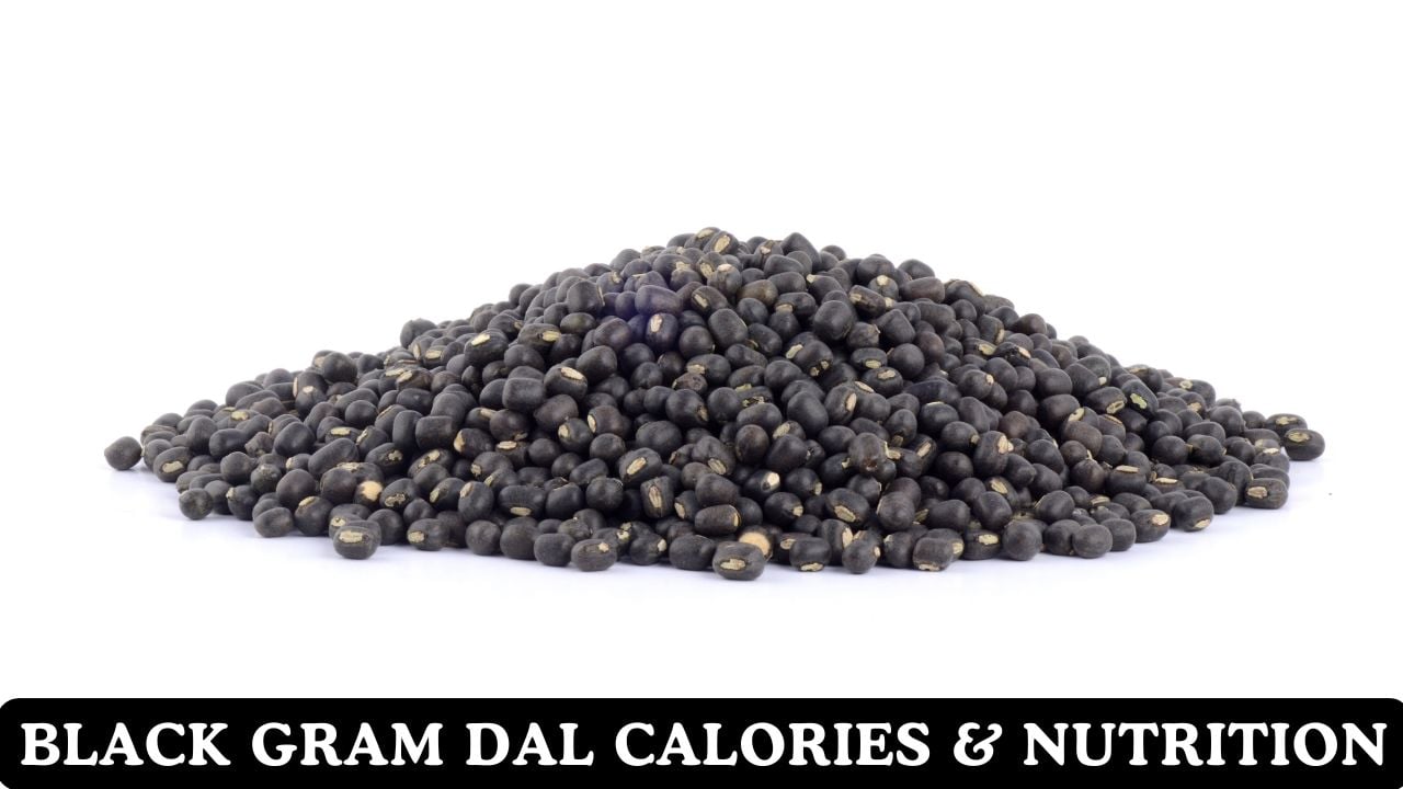 Black Gram Dal Calories & Nutritional Facts