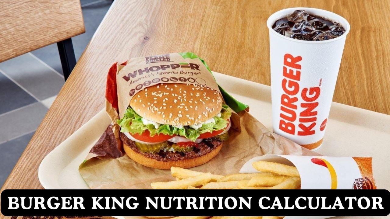 Burger King Nutrition & Calories