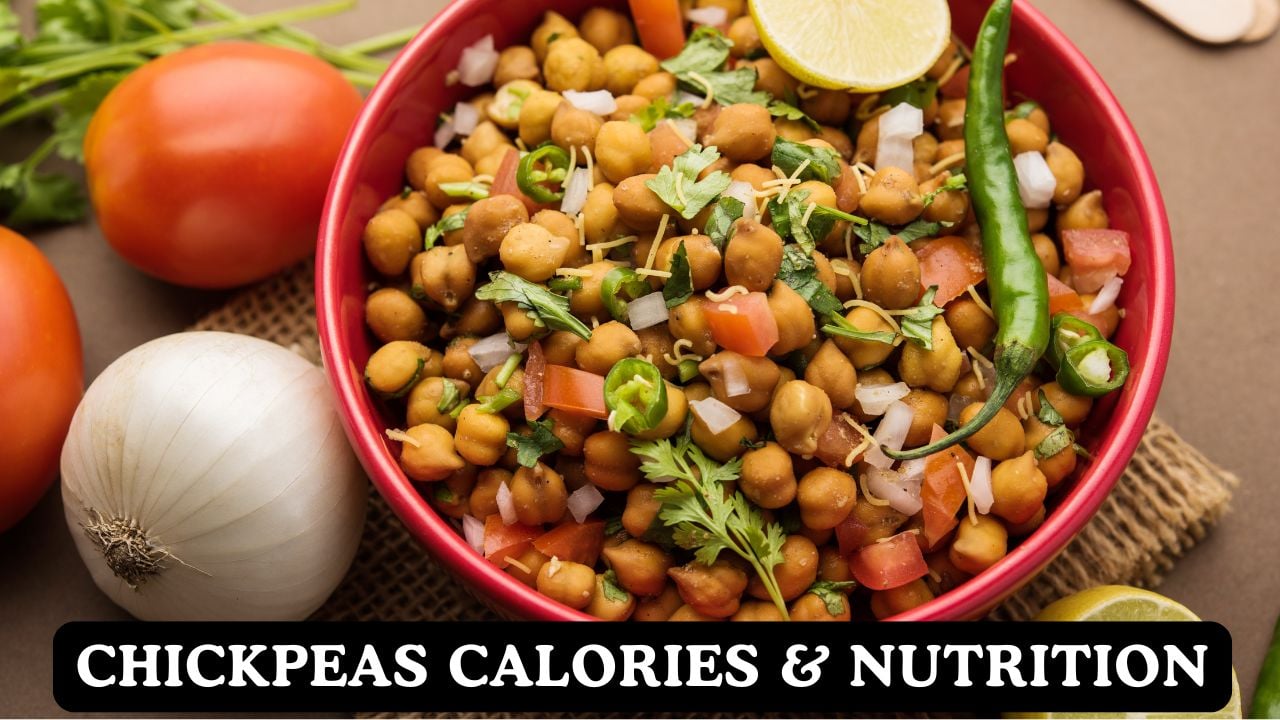 Chickpeas Nutrition, Calories & Protein