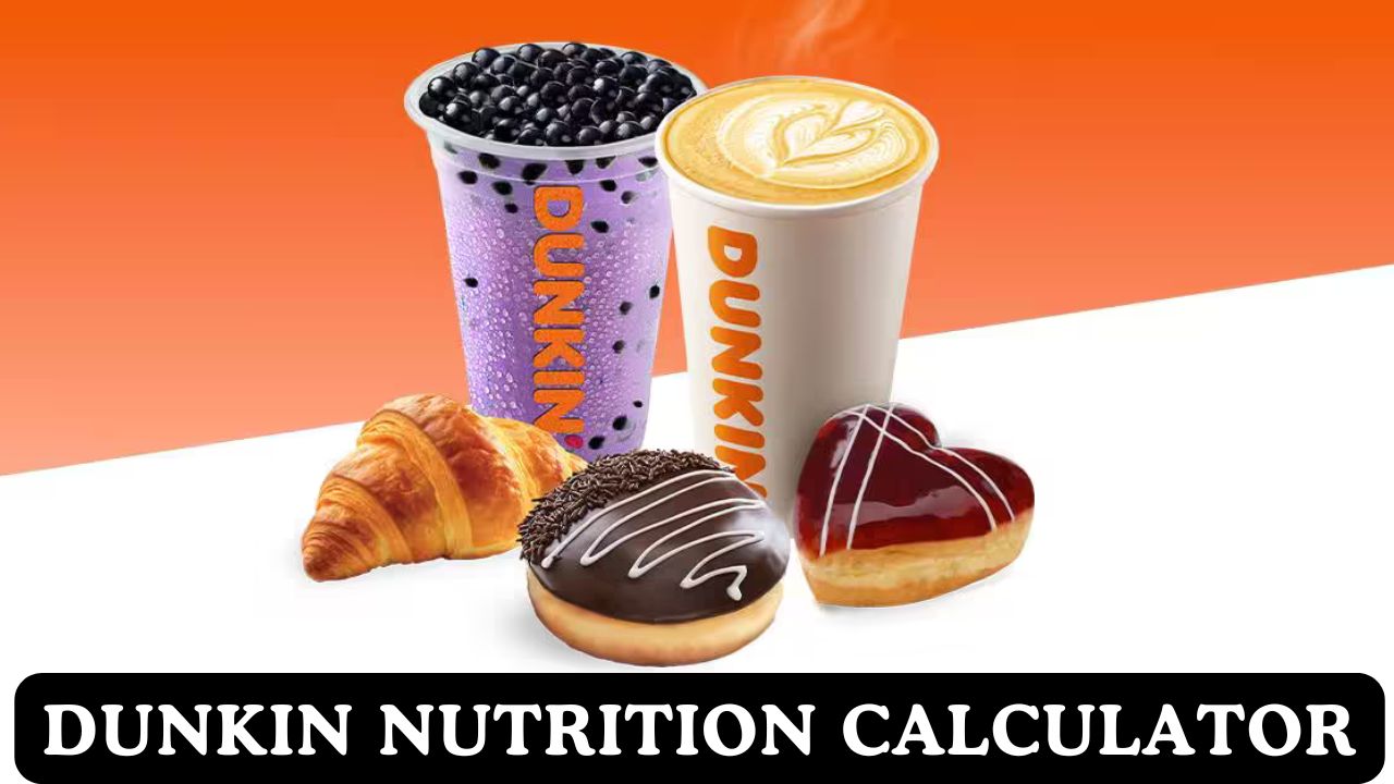 Dunkin Nutrition Calculator Calories & Caffeine