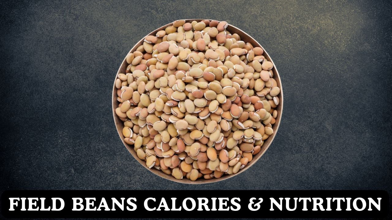 Field Beans Nutritional Facts & Calories