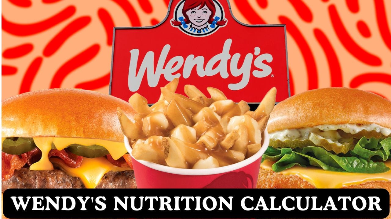 Wendy's Nutrition & Calories Calculator